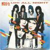 KISS - Uh! All Night