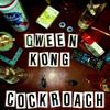Qween Kong - Cockroach