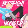 Bossfight - Nock Em
