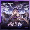 HOYO-MiX - Honkai: Star Rail - Astral Theater (Original Game Soundtrack)