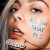 Bebe Rexha - All Your Fault: Pt. 2