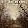 The Handsome Family - Far From Any Road