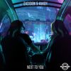 Excision & Amidy - Next To You