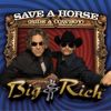 Big & Rich - Save a Horse (Ride a Cowboy)