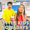 Brent Rivera - Little Kids Nowadays