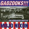 Mojo Nixon - Gadzooks!!! The Homemade Bootleg