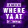 Future - Where Ya At