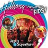 Hillsong Kids - Jesus Is My Superhero