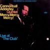 Cannonball Adderley - Mercy, Mercy, Mercy!: Live at "The Club"