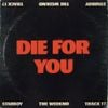 The Weeknd - Die For You