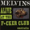 Melvins - Alive at the Fucker Club