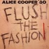 Alice Cooper - Flush the Fashion