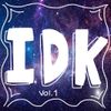 Darkkit10 - IDK vol. 1