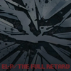El-P - The Full Retard