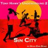 Dead End Road - Sin City - Tony Hawk's Underground 2
