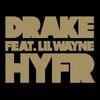 Drake - HYFR (Hell Ya Fucking Right)