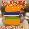 Brandon Shelf - Burger