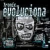 Tronic - Evoluciona