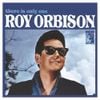 Roy Orbison - There Is Only One Roy Orbison