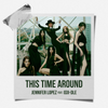 Jennifer Lopez - This Time Around (Remix)