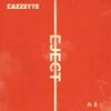 CAZZETTE - Eject