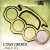 E-Town Concrete - Made for War