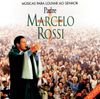 Marcelo Rossi - M&uacute;sicas Para Louvar ao Senhor