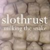 Slothrust - Milking the Snake