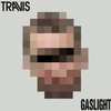 Travis - Gaslight