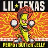 Lil Texas - Peanut Butter Jelly