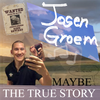 JOSENGROEM: THE TRUE STORY