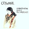 Crywank - Embarrassing Early Recordings