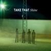Take That - Shine