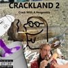 MISTA CRACK MAN - CRACKLAND 2: CRACK WITH A VENGEANCE