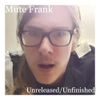 Mute Frank - Unreleased/Unfinished