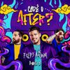 Felipe Amorim - Cade o After? Pt. 1