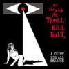My Life With The Thrill Kill Kult - A Crime for All Seasons