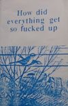 The Cat's Miaow - How Did Everything Get So Fucked Up
