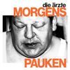 Die Ärzte - Morgens Pauken