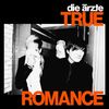 Die Ärzte - True Romance