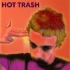 Big Baller B - HOT TRASH