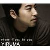 Yiruma - River Flows In You