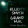 Elliott Smith - Grand Mal: Studio Rarities