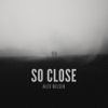 Alex Belser - So Close