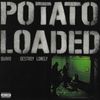 Destroy Lonely - Potato Loaded