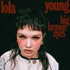 Lola Young - Big Brown Eyes