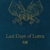 Last Days Of Lorca - Last Days of Lorca