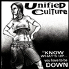 Unified Culture - To Know What's Up... You Have to Be Down