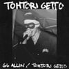 Tohtori Getto - GG Allin / Tohtori Getto