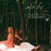 Payton&Annabelle - for the willows